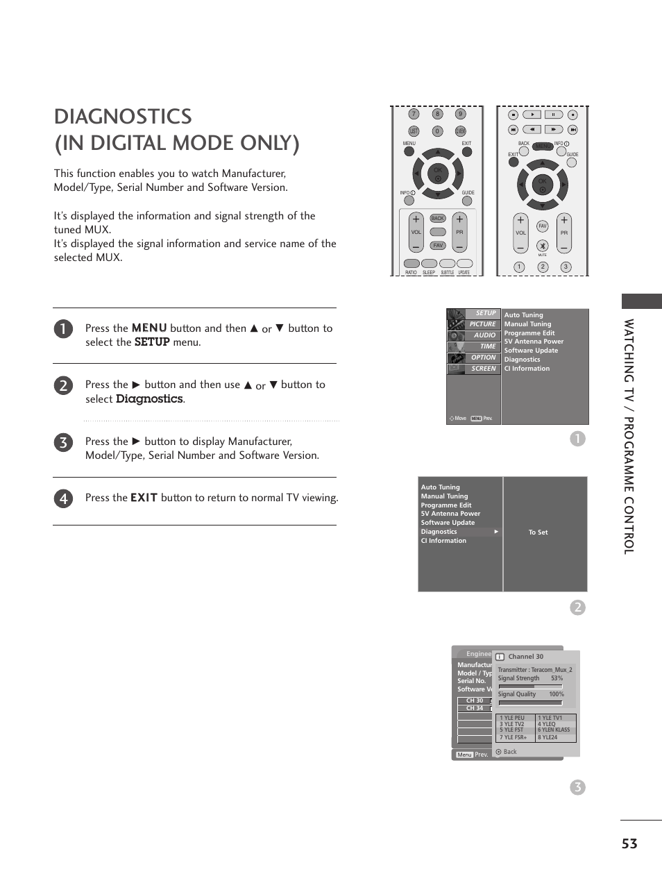 Diagnostics(in digital mode only), Diagnostics (in digital mode only), Wa tching tv / pr ogr amme contr ol | Button to select the setup menu. press the, Button and then use, Button to select diagnostics. press the | LG 26LC5 User Manual | Page 55 / 120