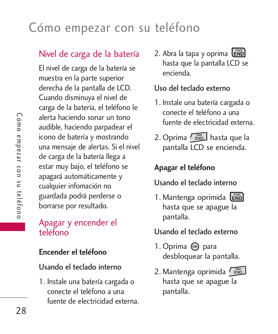 Cómo empezar con su teléfono, Nivel de carga de la batería, Apagar y encender el teléfono | LG ELLIPSE 9250  ES User Manual | Page 196 / 351