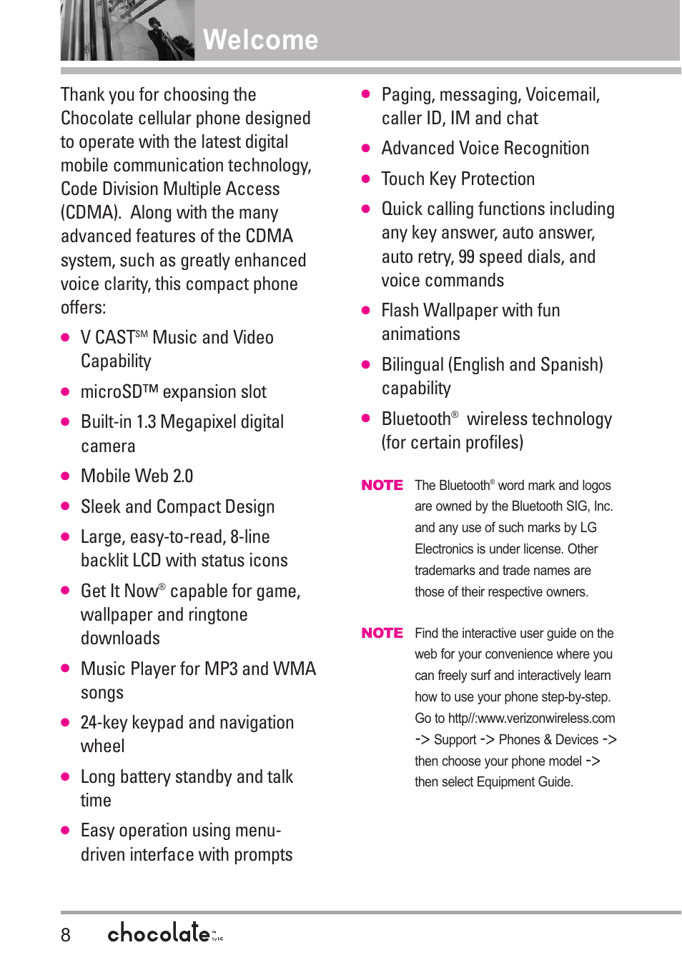 Welcome, V cast, Music and video capability | Microsd™ expansion slot, Built-in 1.3 megapixel digital camera, Mobile web 2.0, Sleek and compact design, Get it now, Capable for game, wallpaper and ringtone downloads, Music player for mp3 and wma songs | LG Chocolate User Manual | Page 10 / 262