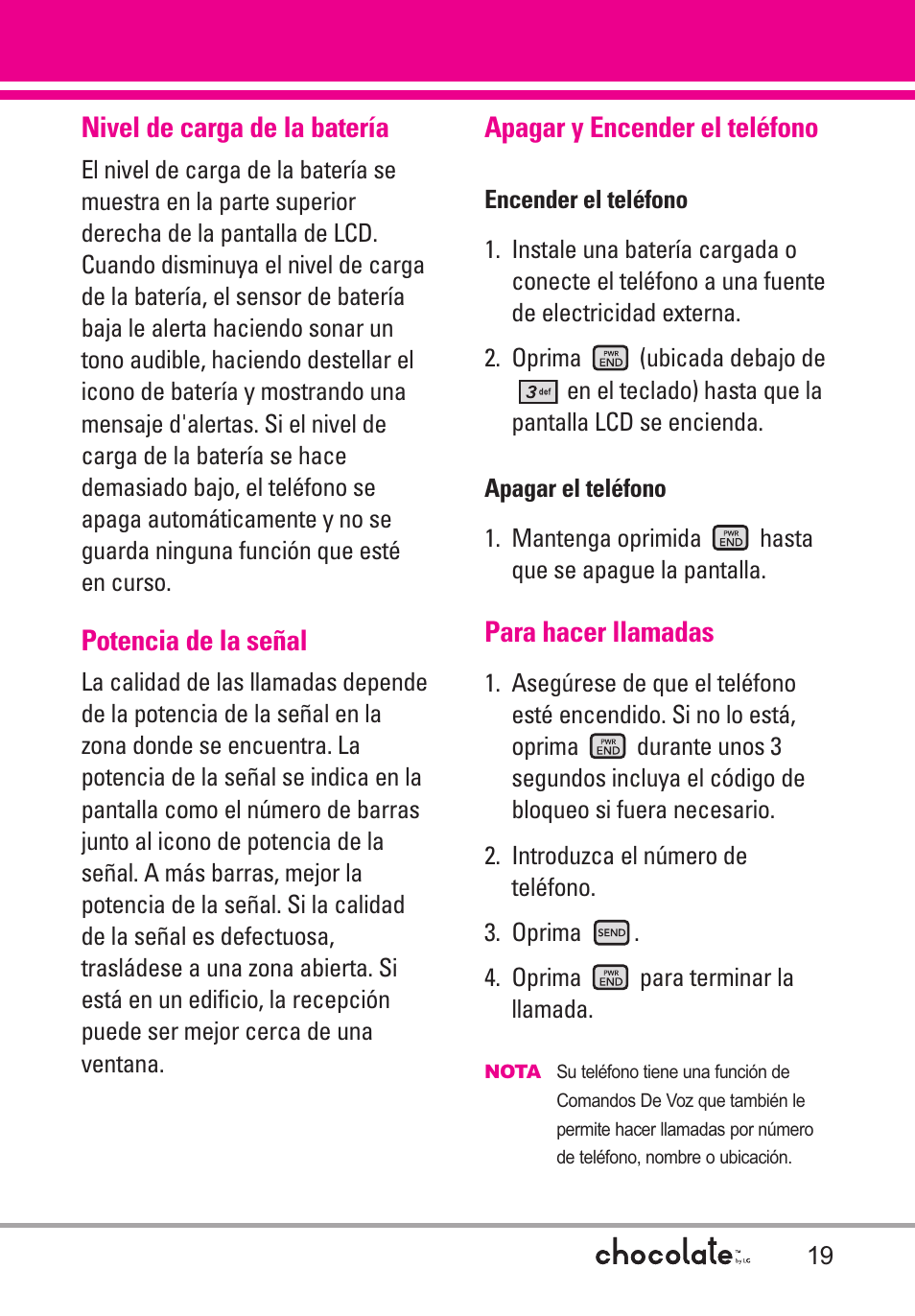 Nivel de carga de la batería, Potencia de la señal, Apagar y encender el teléfono | Encender el teléfono, Apagar el teléfono, Para hacer llamadas, Encender el teléfono apagar el teléfono | LG Chocolate User Manual | Page 144 / 262