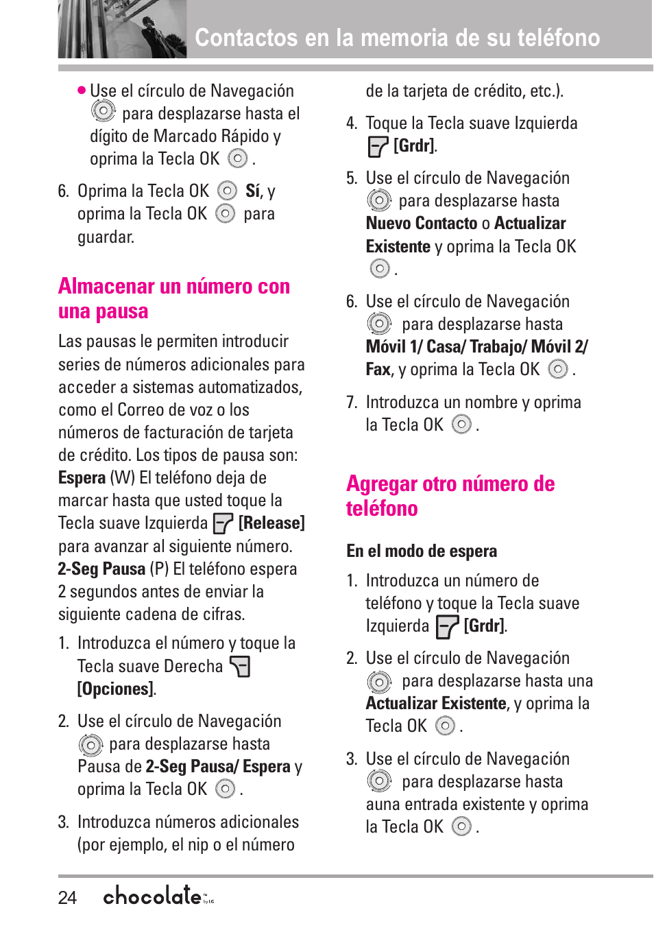 Almacenar un número con una, Agregar otro número de teléfono, Almacenar un número con una pausa | Agregar otro número de teléfono .24 | LG Chocolate User Manual | Page 149 / 262