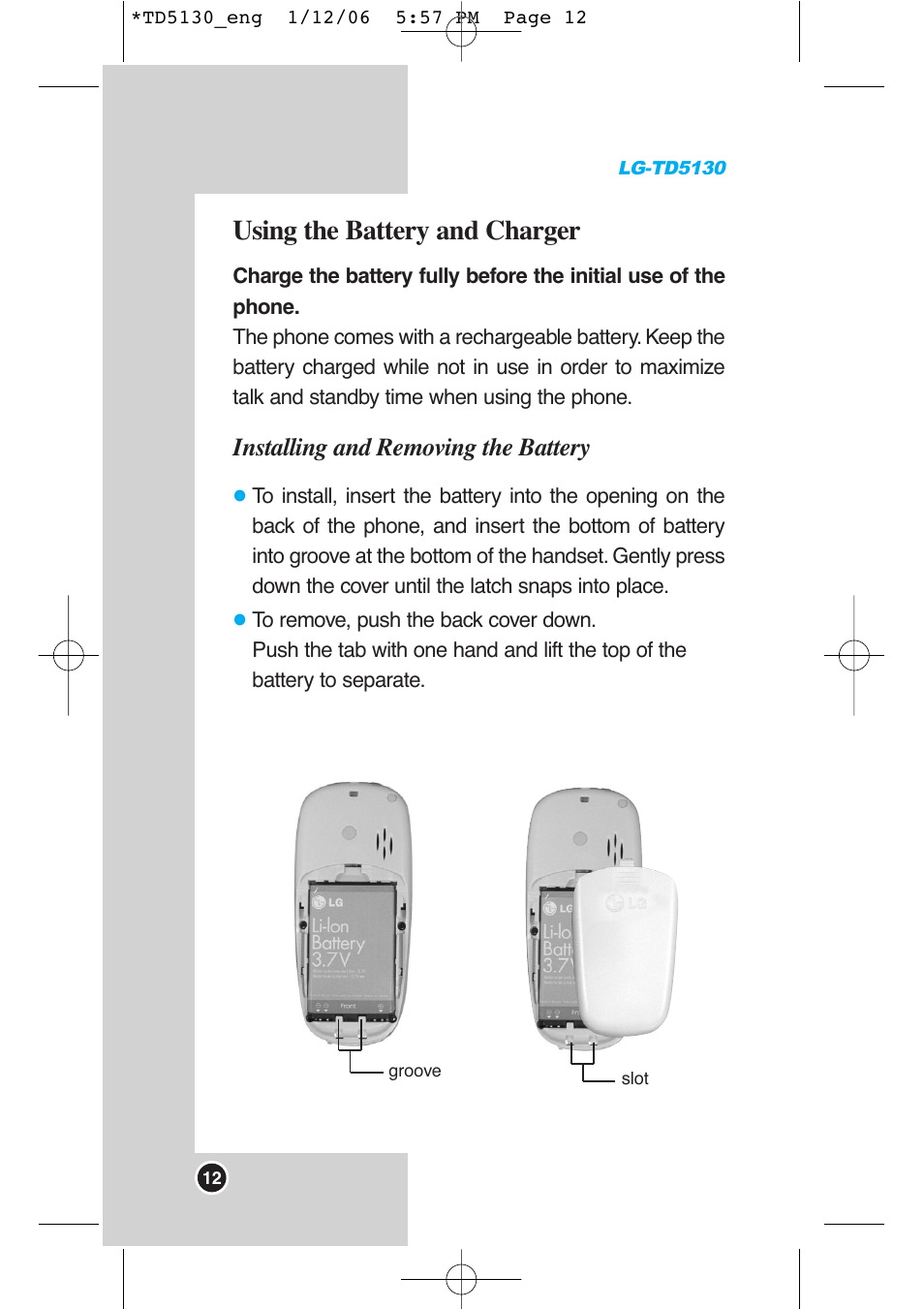 Using the battery and charger, Installing and removing the battery | LG -TD5130 User Manual | Page 13 / 92