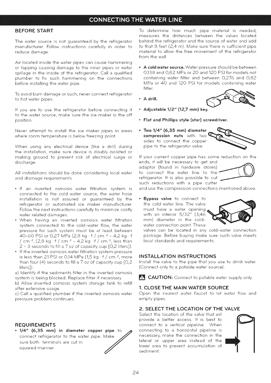 Before start, A drill, Flat and phillips style (star) screwdriver | Installation instructions, Close the main water source, Requirements, Select the location of the valve, Connecting the water line | LG LFC25765 User Manual | Page 25 / 31