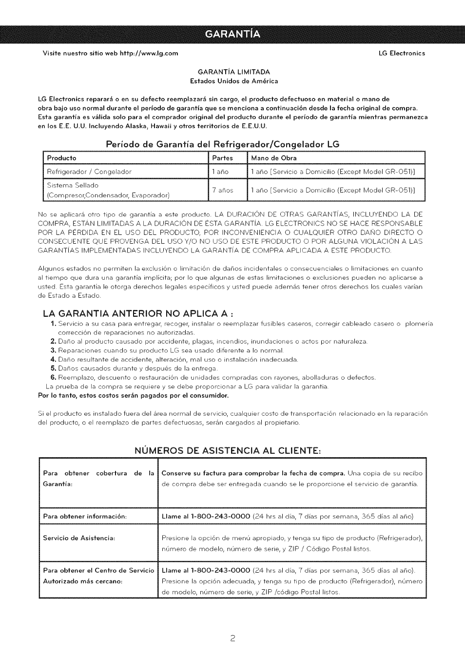 Garantia, Período de garantía del refrígerador/congelador lg, La garantia anterior no aplica a | Numeros de asistencia al cliente, Período de, Del refrígerador/congelador lg, Garantía | LG LFC25765 User Manual | Page 3 / 31