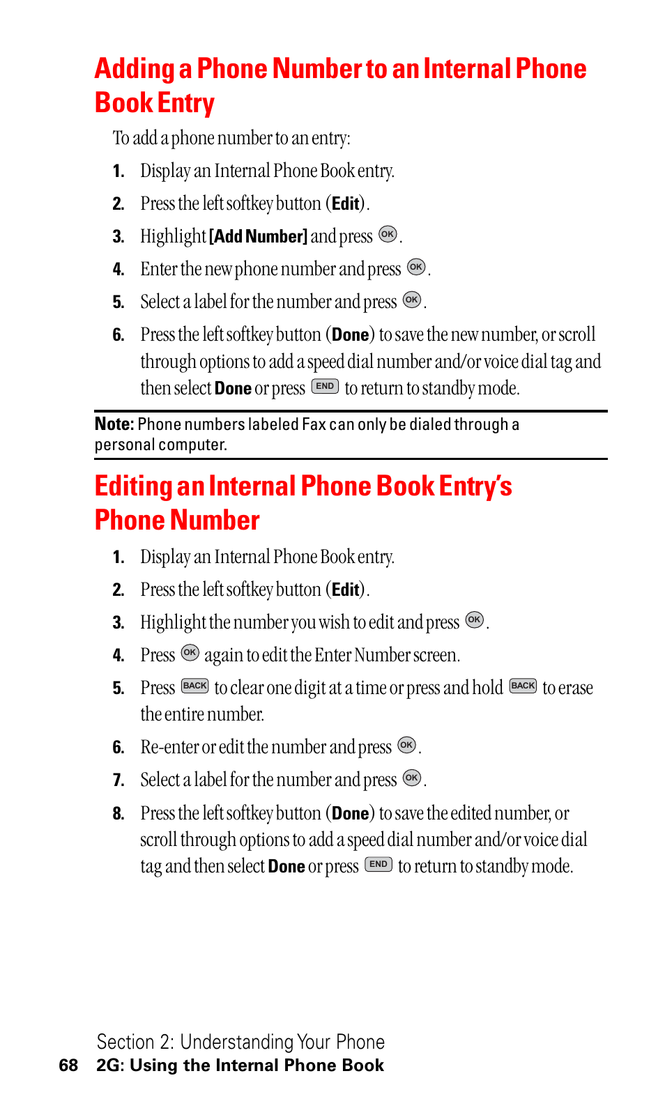 Display an internal phone book entry, Press the left softkey button, Highlight | And press, Enter the new phone number and press, Select a label for the number and press, Or press to return to standby mode, Highlight the number you wish to edit and press, Press again to edit the enter number screen, Re-enter or edit the number and press | LG ( 5350) User Manual | Page 76 / 155