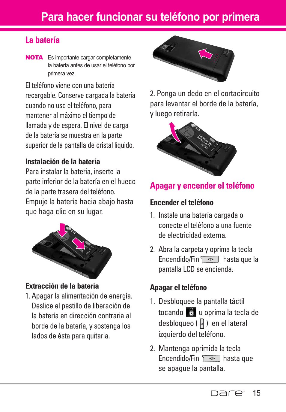 Para hacer funcionar su tel, La bater, Instalaci? de la bater | Extracci? de la bater, Apagar y encender el tel?ono, Encender el tel?ono, Para hacer funcionar su teléfono por primera, La batería, Instalación de la batería, Extracción de la batería | LG Dare User Manual | Page 146 / 273