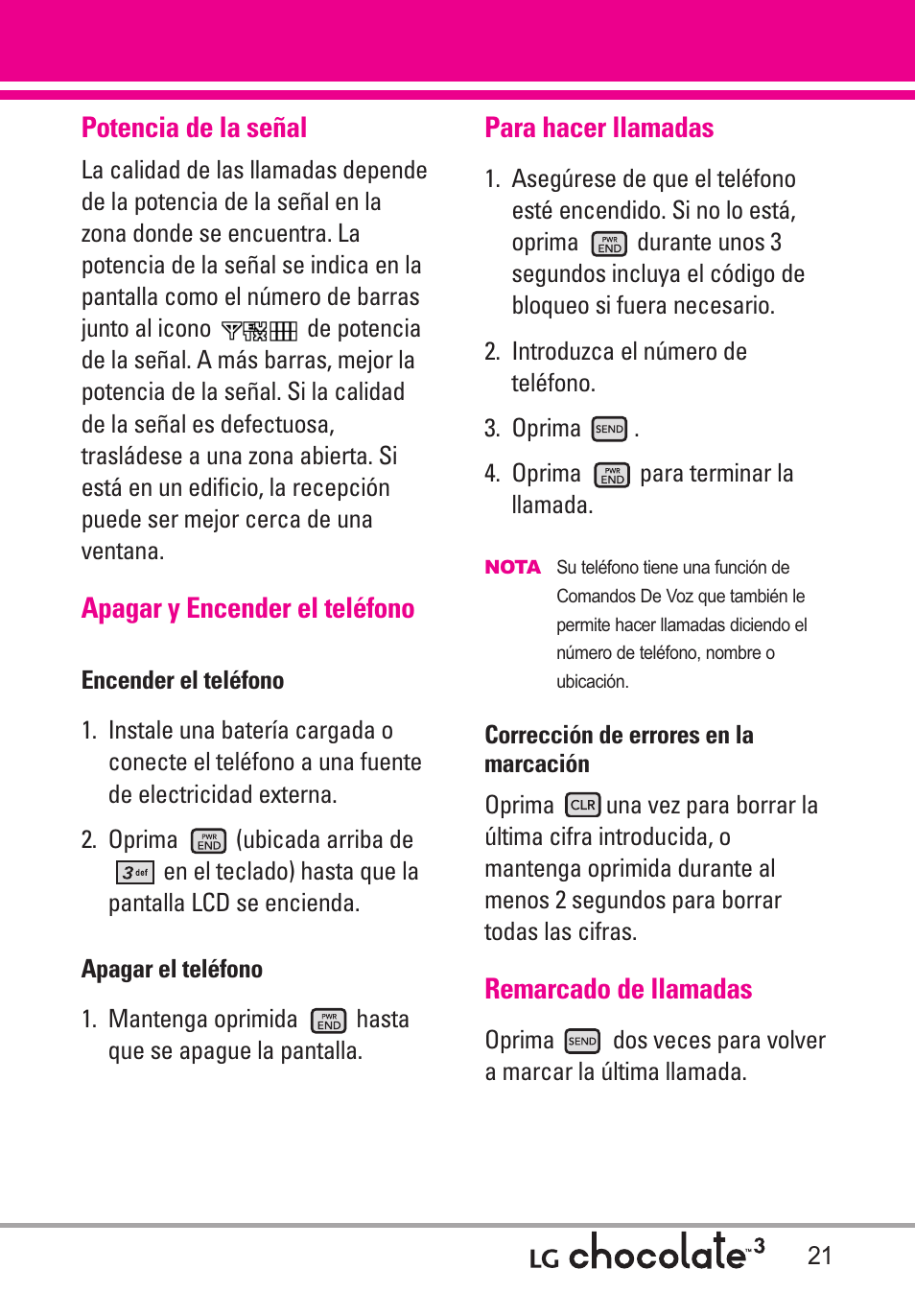 Potencia de la señal, Apagar y encender el teléfono, Encender el teléfono | Apagar el teléfono, Para hacer llamadas, Corrección de errores en la, Remarcado de llamadas, Encender el teléfono apagar el teléfono, Corrección de errores en la marcación | LG Chocolate 3 User Manual | Page 158 / 288