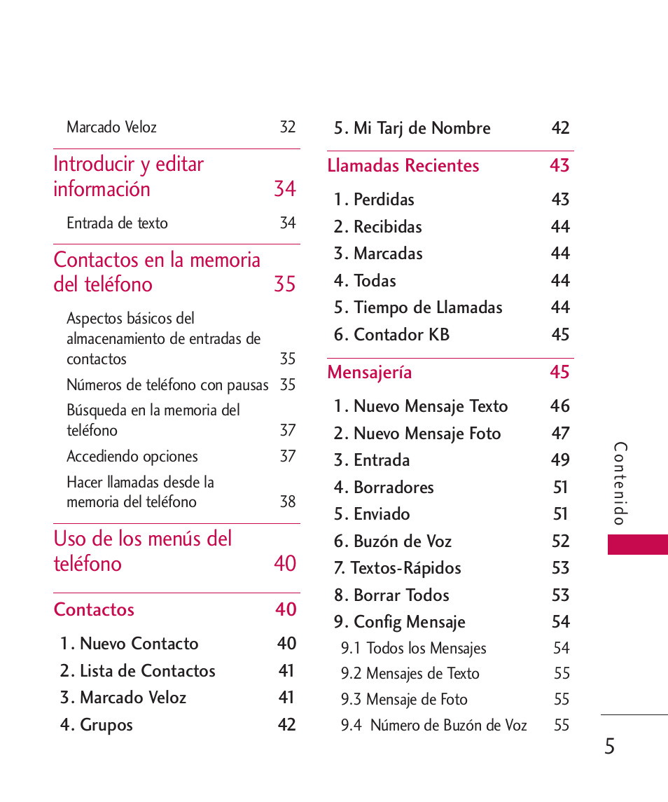 Introducir y editar información 34, Uso de los menús del teléfono 40 | LG Bliss -UX700W User Manual | Page 148 / 297