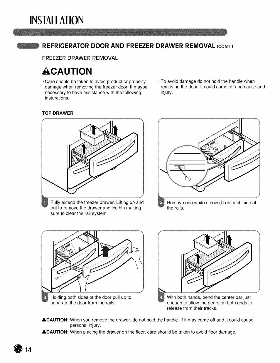 Installation, Acaution, Refrigerator door and freezer drawer removal | LG LMX28988 User Manual | Page 14 / 51