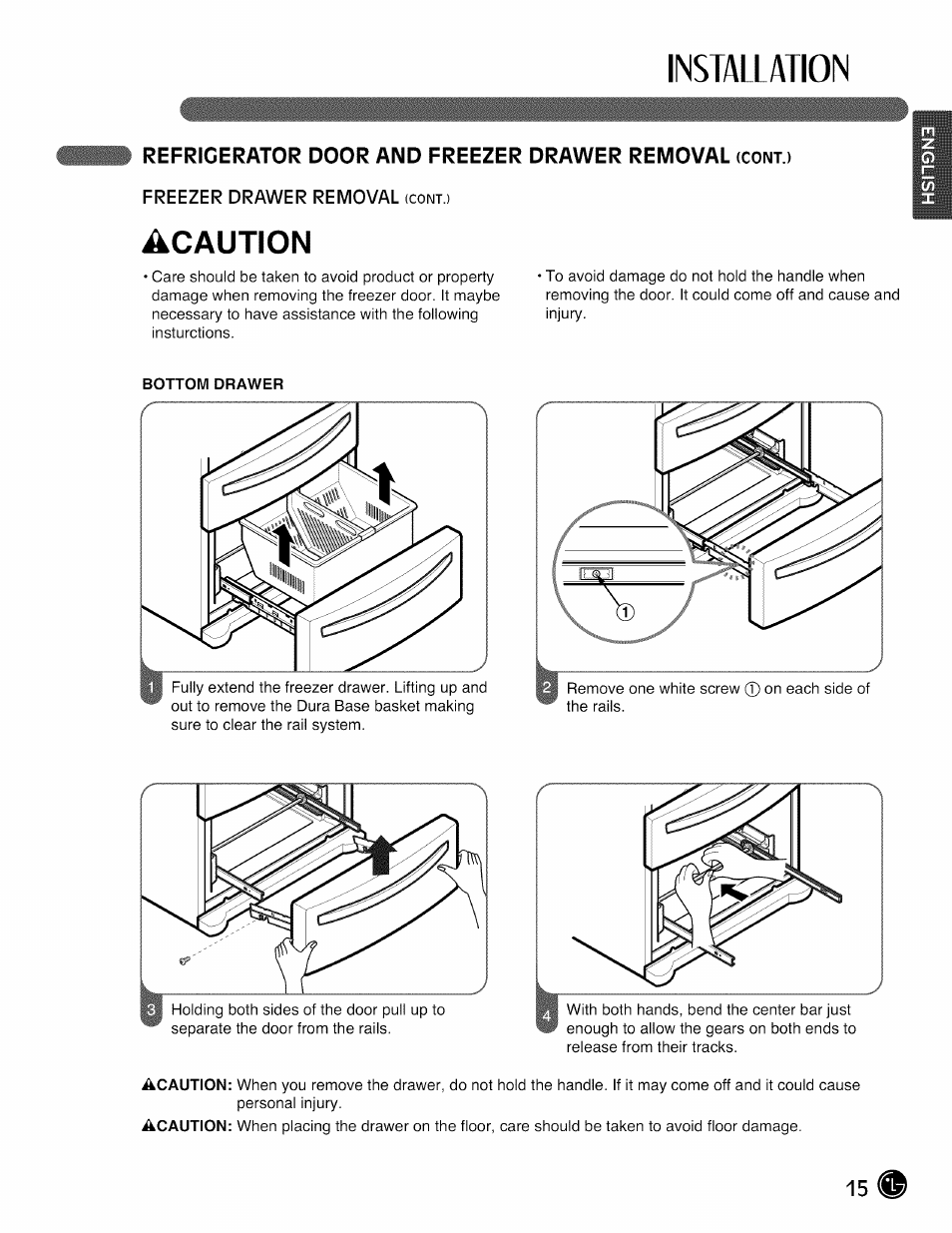 Installation, Acaution, Refrigerator door and freezer drawer removal | LG LMX28988 User Manual | Page 15 / 51