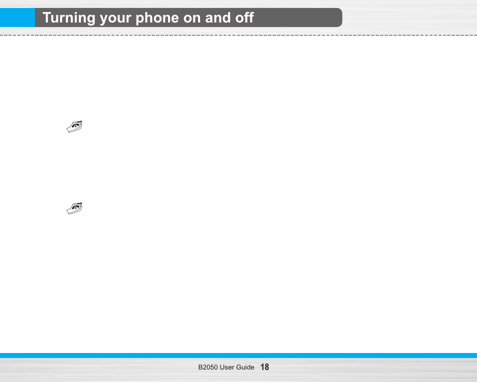 Turning your phone on and off, Turning your phone on, Turning your phone off | LG B2050 User Manual | Page 19 / 73