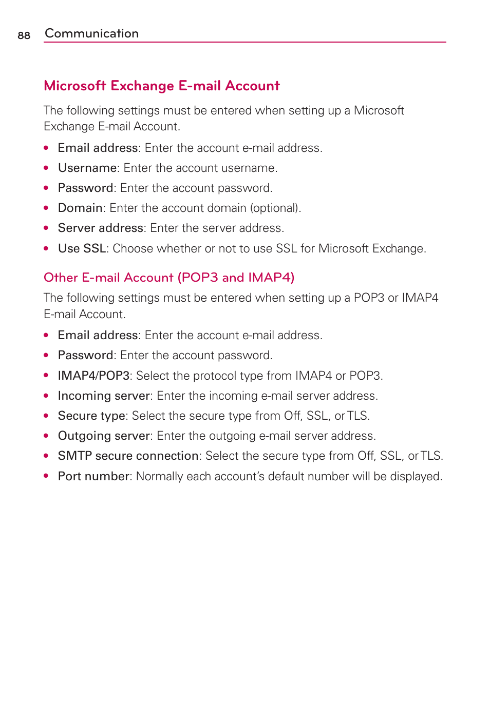 Microsoft exchange e-mail account, Communication, Other e-mail account (pop3 and imap4) | Email address: enter the account e-mail address, Username: enter the account username, Password: enter the account password, Domain: enter the account domain (optional), Server address: enter the server address | LG CONNECT 4G MFL67218101 User Manual | Page 90 / 415