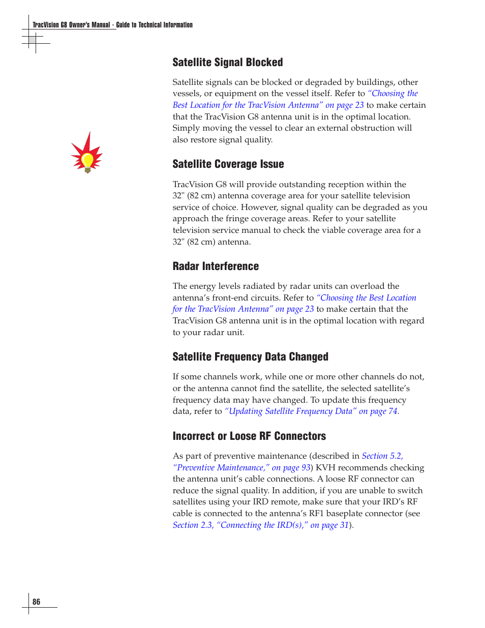 Satellite signal blocked, Satellite coverage issue, Radar interference | Satellite frequency data changed, Incorrect or loose rf connectors | Lennox Hearth G8 User Manual | Page 86 / 144