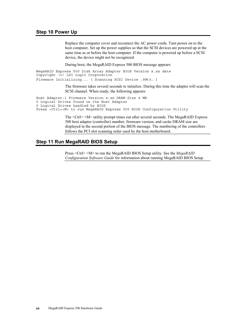 Step 10 power up, Step 11 run megaraid bios setup, Step 10 power up step 11 run megaraid bios setup | LSI MegaRAID Express 500 User Manual | Page 78 / 148