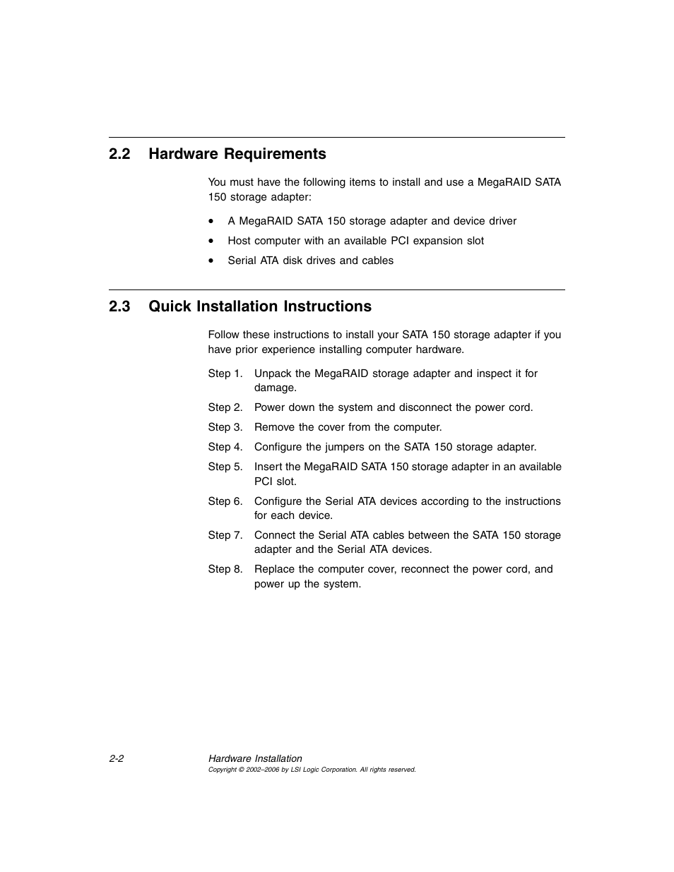 2 hardware requirements, 3 quick installation instructions, Hardware requirements | Quick installation instructions, Section 2.2, “hardware requirements, Section 2.3, “quick installation instructions, Section 2.3, “quick installation, Instructions | LSI SATA 150 User Manual | Page 26 / 48