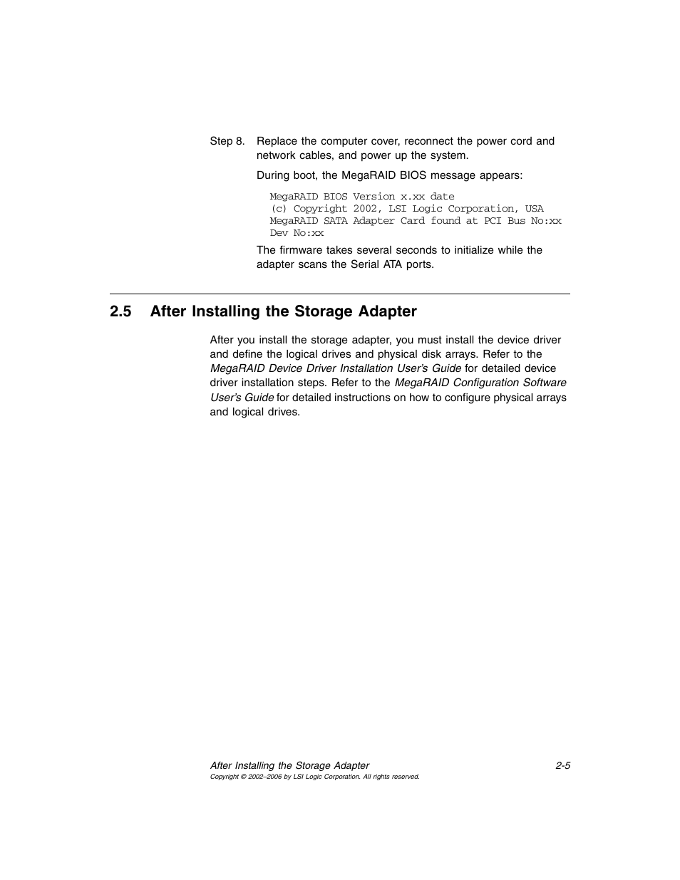 5 after installing the storage adapter, After installing the storage adapter, Section 2.5, “after installing the storage adapter | LSI SATA 150 User Manual | Page 29 / 48