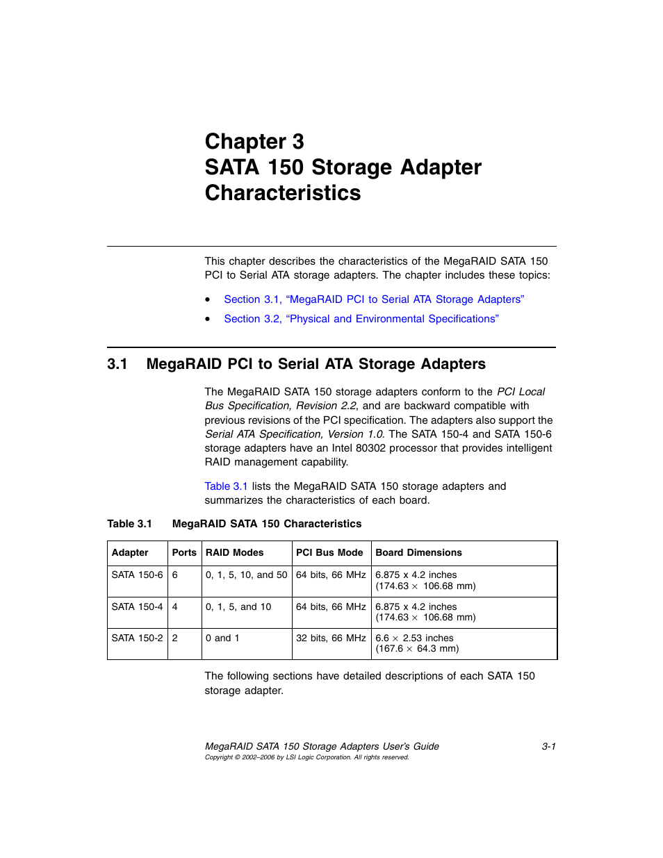 Chapter 3 sata 150 storage adapter characteristics, 1 megaraid pci to serial ata storage adapters, Megaraid pci to serial ata storage adapters | Megaraid sata 150 characteristics | LSI SATA 150 User Manual | Page 31 / 48