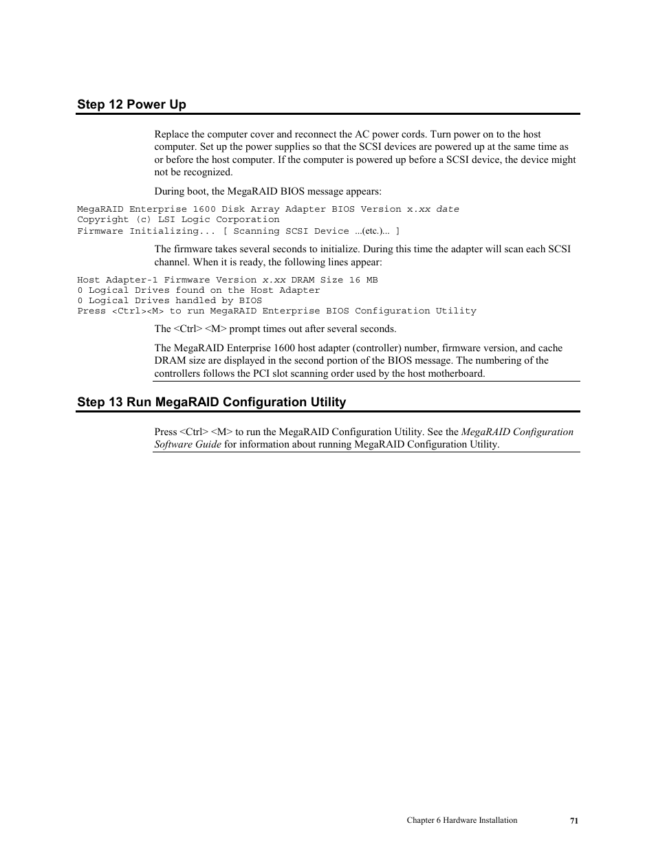 Step 12 power up, Step 13 run megaraid configuration utility | LSI MegaRAID Enterprise 1600 User Manual | Page 85 / 154