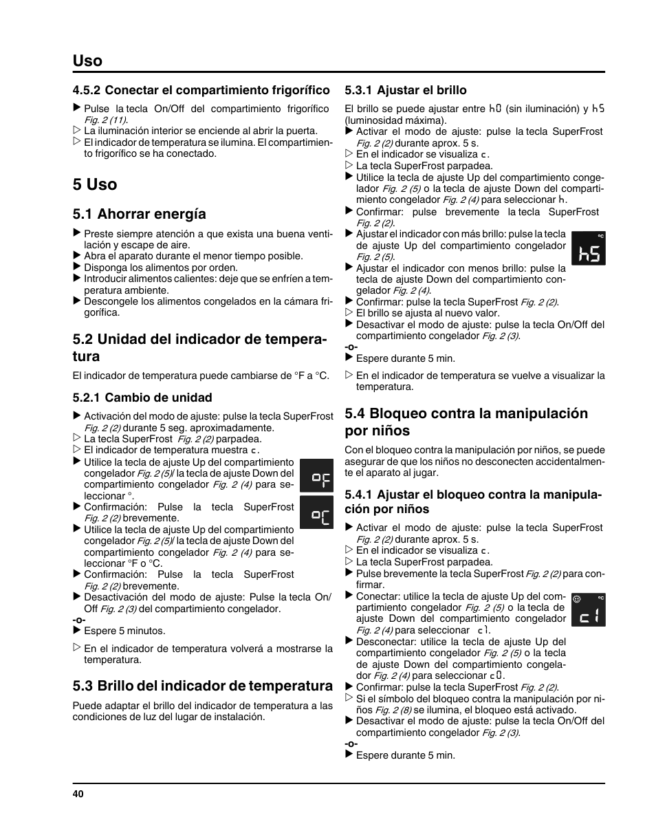 2conectar el compartimiento frigorífico, 5uso, 1ahorrar energía | 2unidad del indicador de temperatura, 1cambio de unidad, 3brillo del indicador de temperatura, 1ajustar el brillo, 4bloqueo contra la manipulación por niños, 5 uso, 1 ahorrar energía | Liebherr HC1011 User Manual | Page 40 / 52