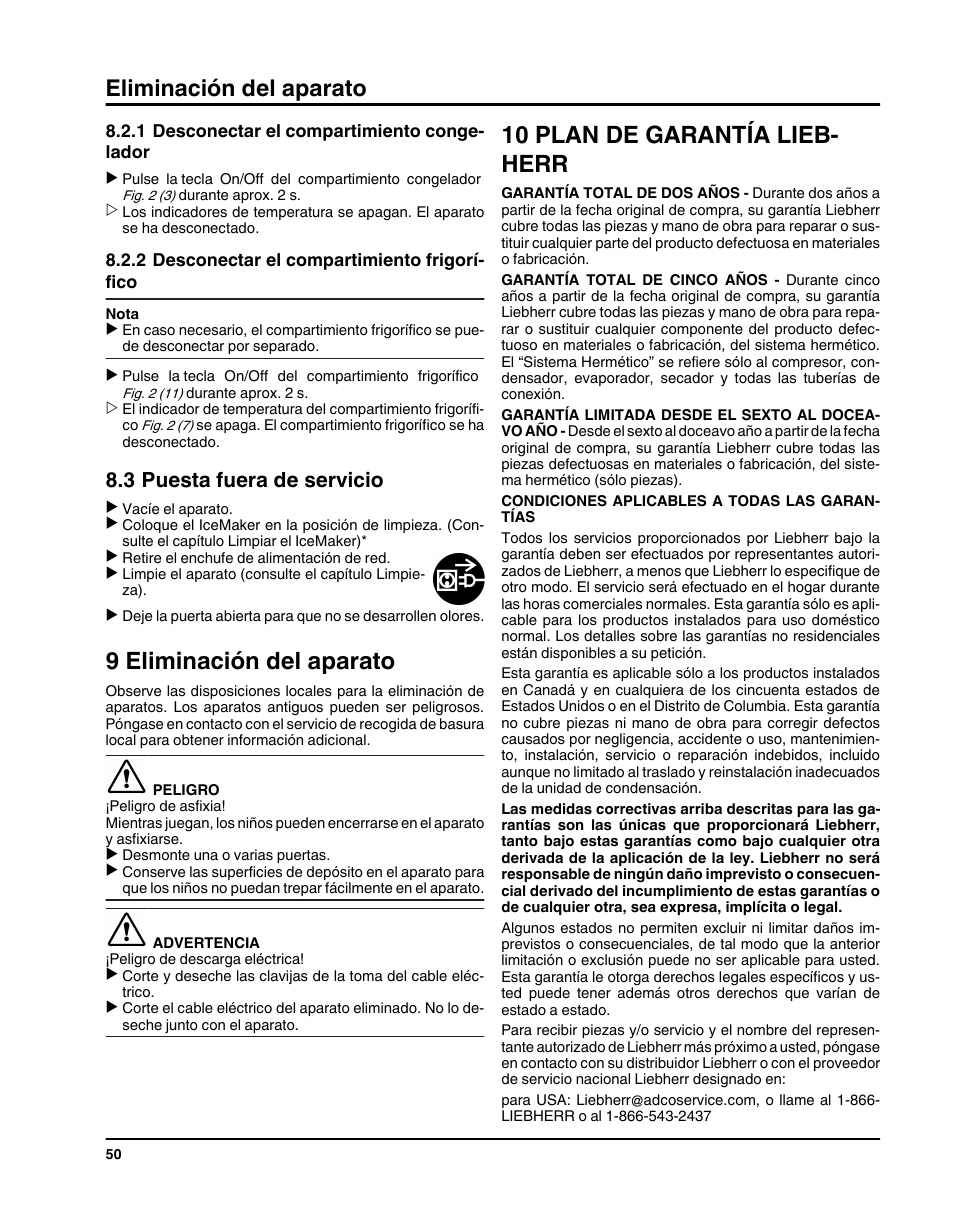 1desconectar el compartimiento congelador, 2desconectar el compartimiento frigorífico, 3puesta fuera de servicio | 9eliminación del aparato, 10plan de garantía liebherr, 9 eliminación del aparato, 10 plan de garantía lieb- herr, Eliminación del aparato, 3 puesta fuera de servicio | Liebherr HC1011 User Manual | Page 50 / 52