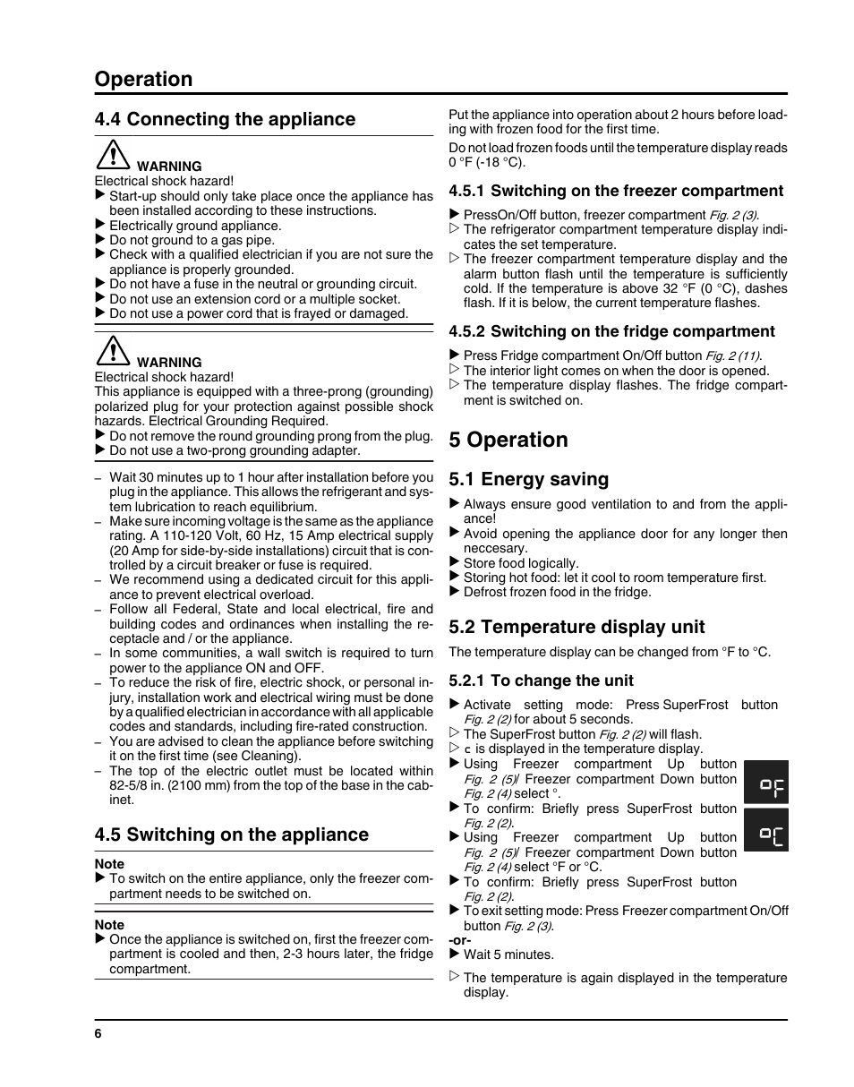 4connecting the appliance, 5switching on the appliance, 1switching on the freezer compartment | 2switching on the fridge compartment, 5operation, 1energy saving, 2temperature display unit, 1to change the unit, 5 operation, Operation | Liebherr HC1011 User Manual | Page 6 / 52