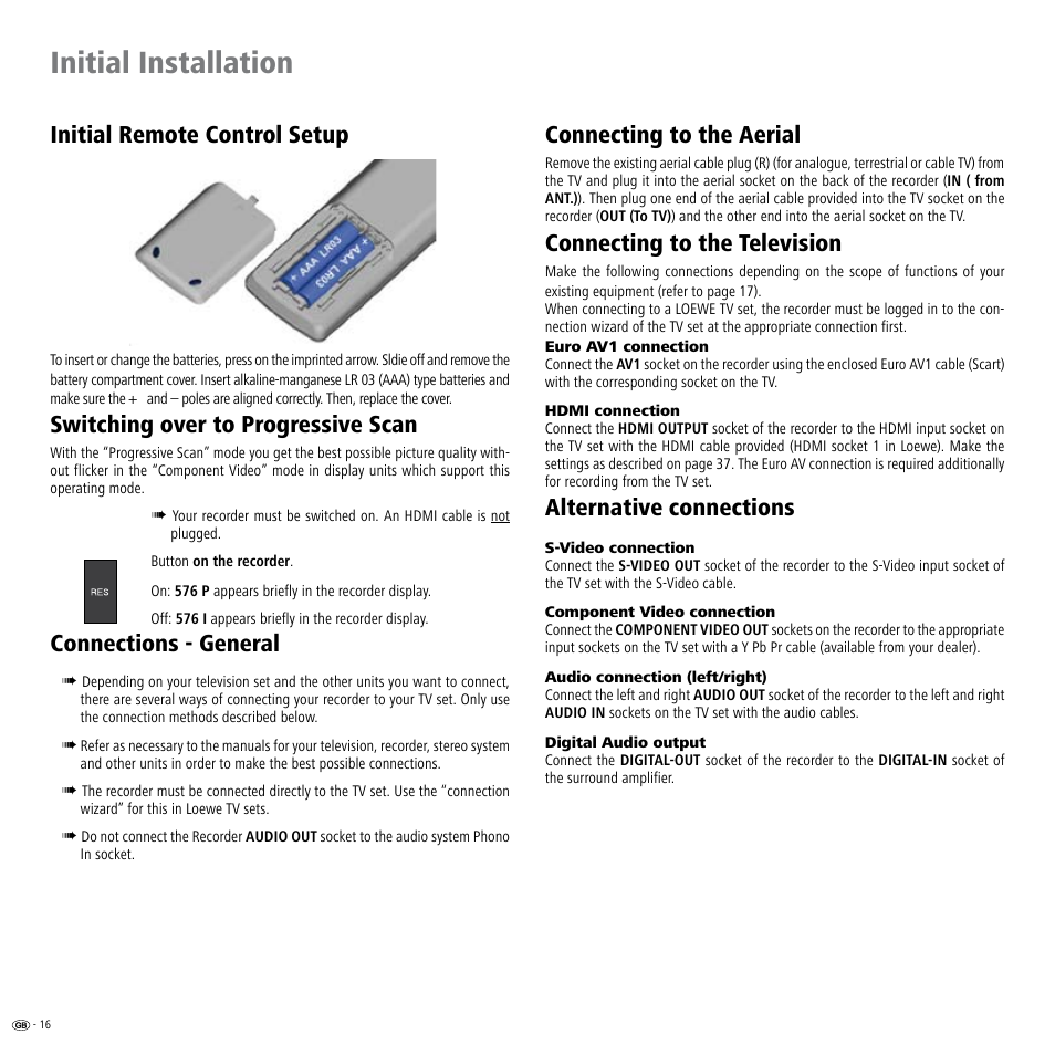 Initial installation, Initial remote control setup, Switching over to progressive scan | Connections - general, Connecting to the aerial, Connecting to the television, Alternative connections, Aerial 16, Al 16, Ol 16 | Loewe Viewvision DR+DVB-T User Manual | Page 16 / 71