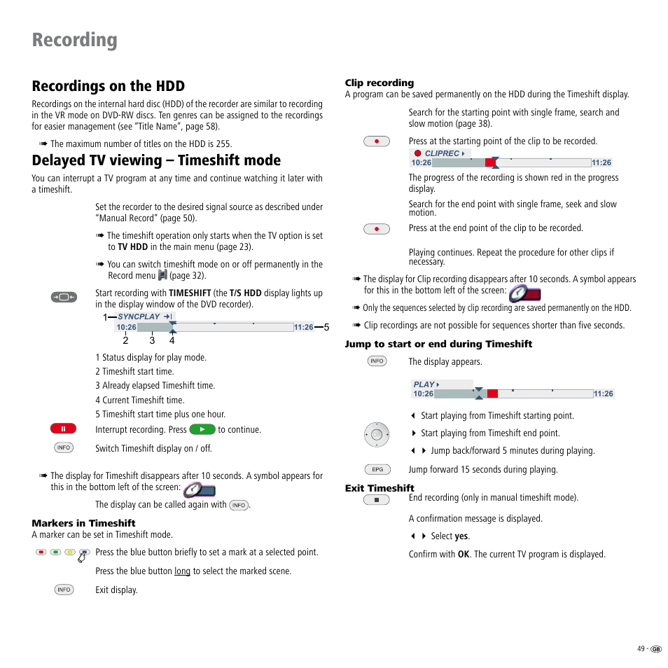 Recording, Recordings on the hdd, Delayed tv viewing – timeshift mode | Loewe Viewvision DR+DVB-T User Manual | Page 49 / 71