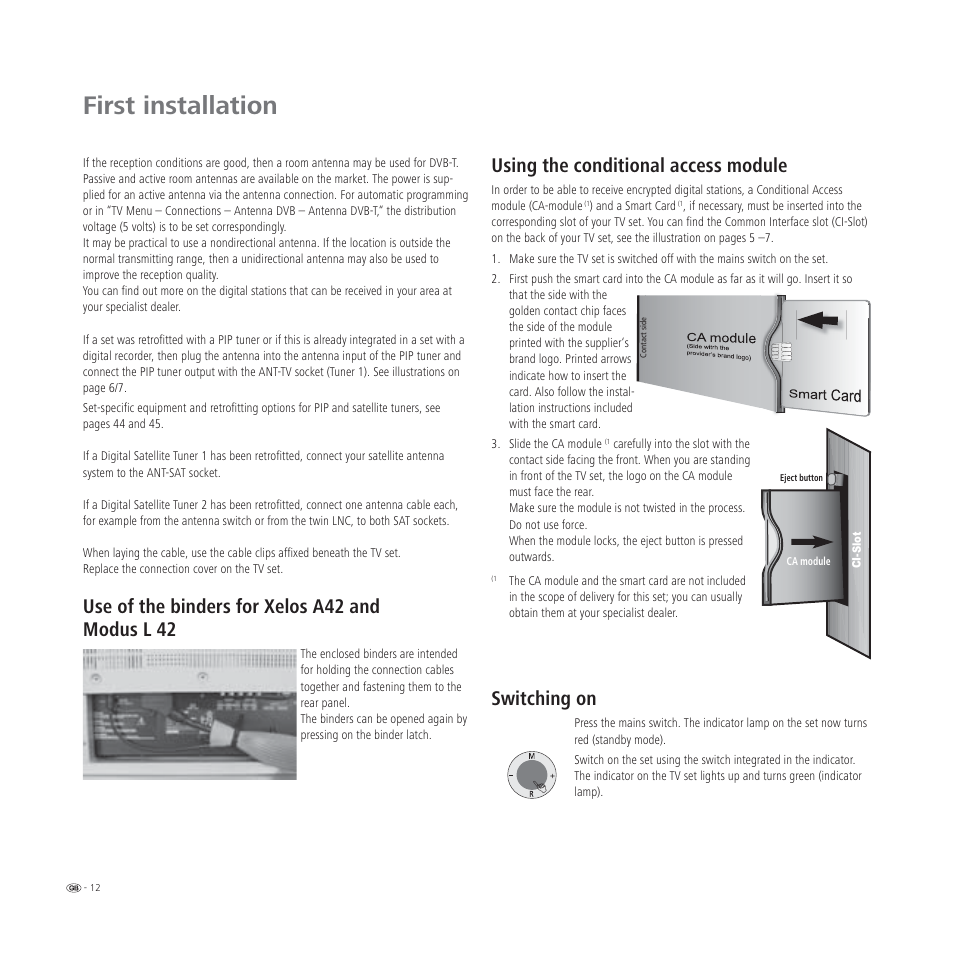 First installation, Use of the binders for xelos a42 and modus l 42, Using the conditional access module | Switching on | Loewe L 32 User Manual | Page 12 / 46