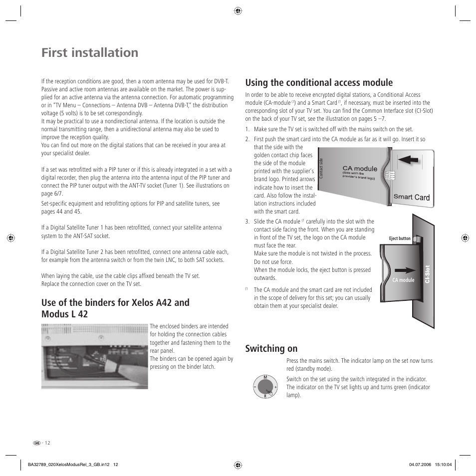 First installation, Use of the binders for xelos a42 and modus l 42, Using the conditional access module | Switching on | Loewe L 37 User Manual | Page 12 / 46