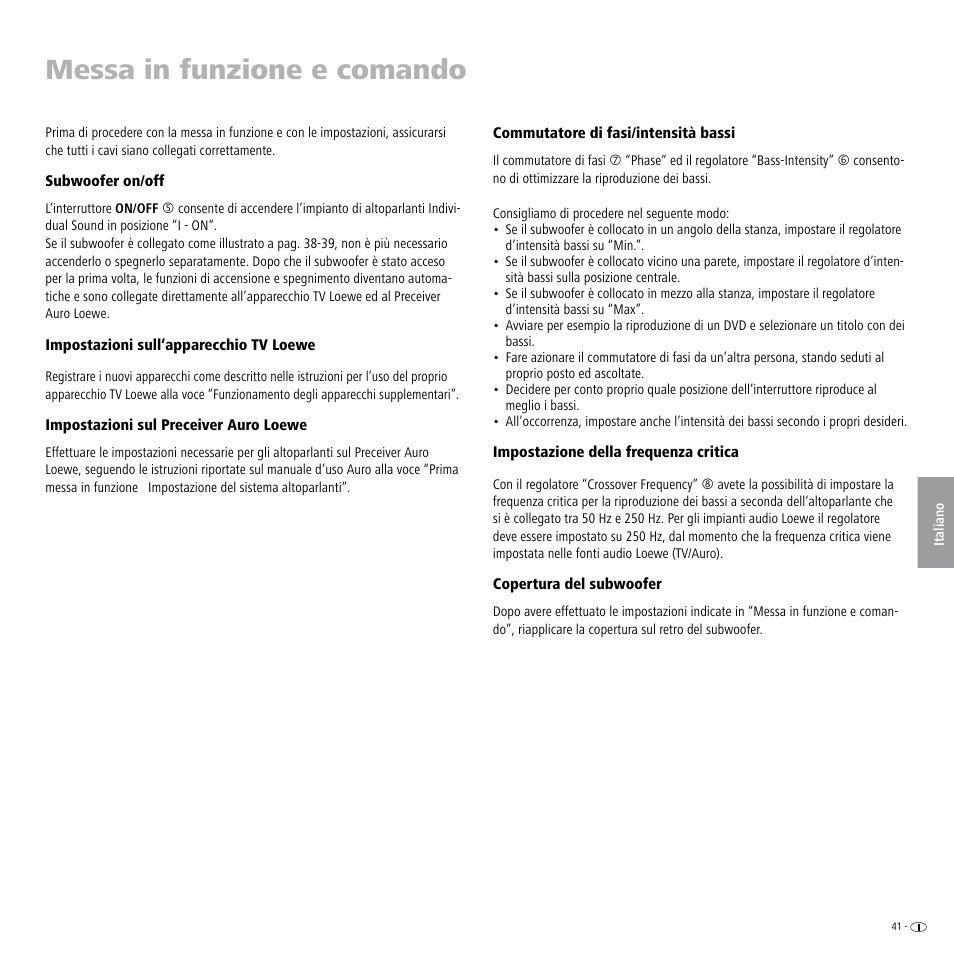 Messa in funzione e comando, Subwoofer on/off, Impostazioni sull’apparecchio tv loewe | Impostazioni sul preceiver auro loewe, Commutatore di fasi/intensità bassi, Impostazione della frequenza critica, Copertura del subwoofer | Loewe Individual Sound Speaker System User Manual | Page 41 / 64