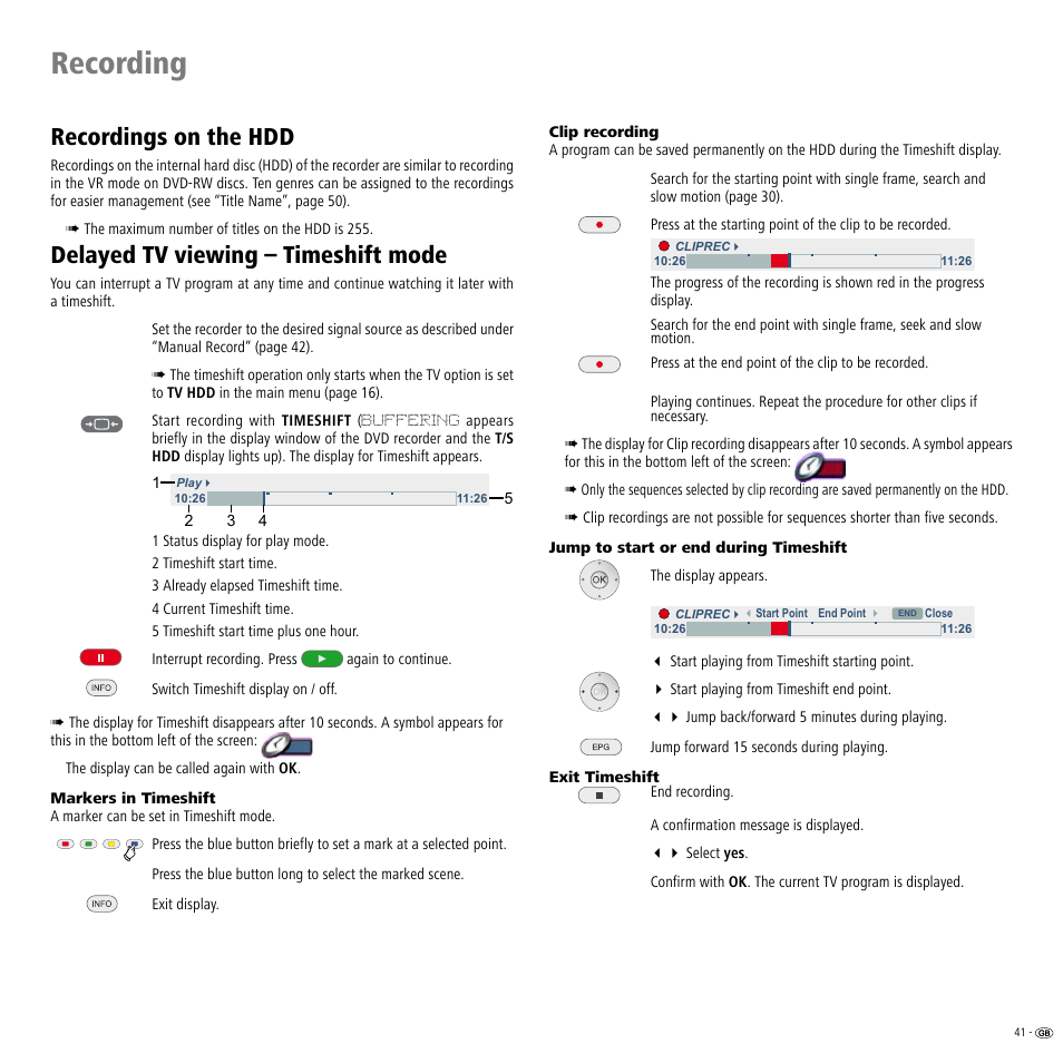 Recording, Recordings on the hdd, Delayed tv viewing – timeshift mode | Loewe ViewVision DR+ User Manual | Page 41 / 66