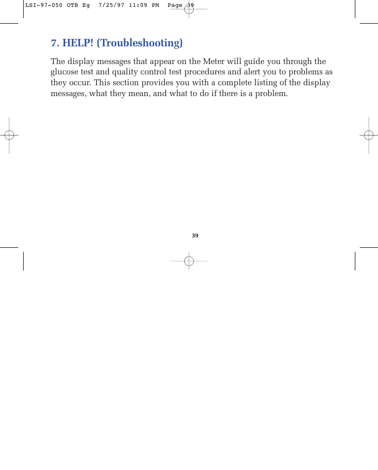 Help! (troubleshooting) | Lifescan ONE TOUCH BASIC BLOOD GLUCOSE MONITORING SYSTEM User Manual | Page 46 / 85