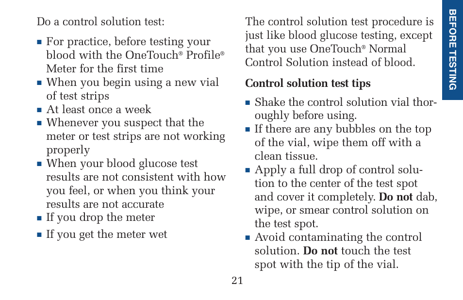 Do a control solution test, Profile, Meter for the first time | When you begin using a new vial of test strips, At least once a week, If you drop the meter | Lifescan Pocket Scan Blood Glucose Monitor System User Manual | Page 28 / 106