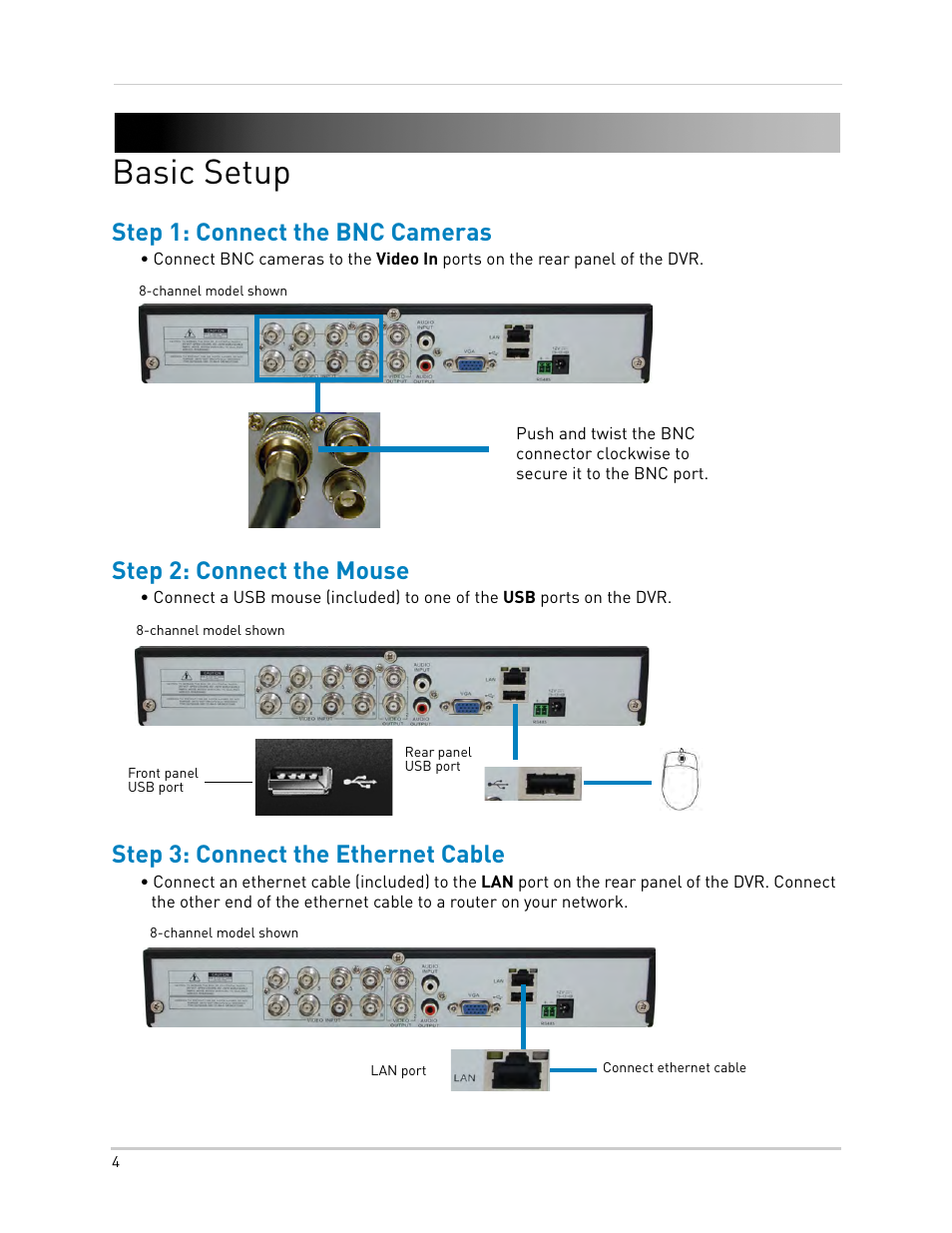 Basic setup, Step 1: connect the bnc cameras, Step 2: connect the mouse | Step 3: connect the ethernet cable | LOREX Technology DIGITAL VIDEO SURVEILLANCE RECORDER LH010 ECO BLACKBOX SERIES User Manual | Page 20 / 128