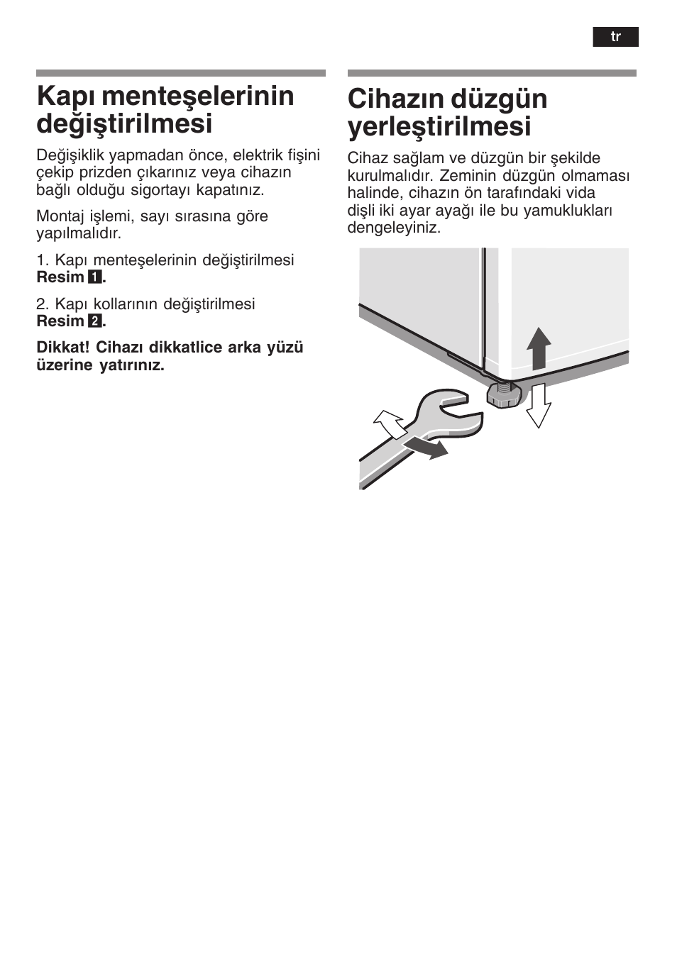 Kap menteåelerinin deiåtirilmesi, Cihazn düzgün yerleåtirilmesi | Bosch KGN 36A63 User Manual | Page 29 / 36