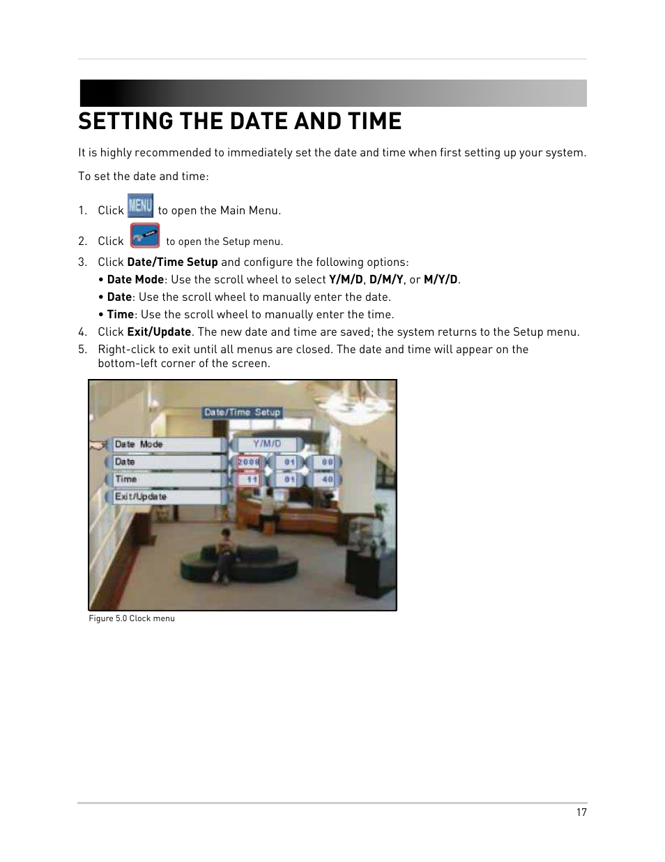 Click to open the main menu, Click to open the setup menu, Figure 5.0 clock menu | Setting the date and time | LOREX Technology NETWORK READY H.264 HIGH PERFORMANCE DIGITAL VIDEO SURVEILLANCE RECORDER LH300 Series User Manual | Page 31 / 130