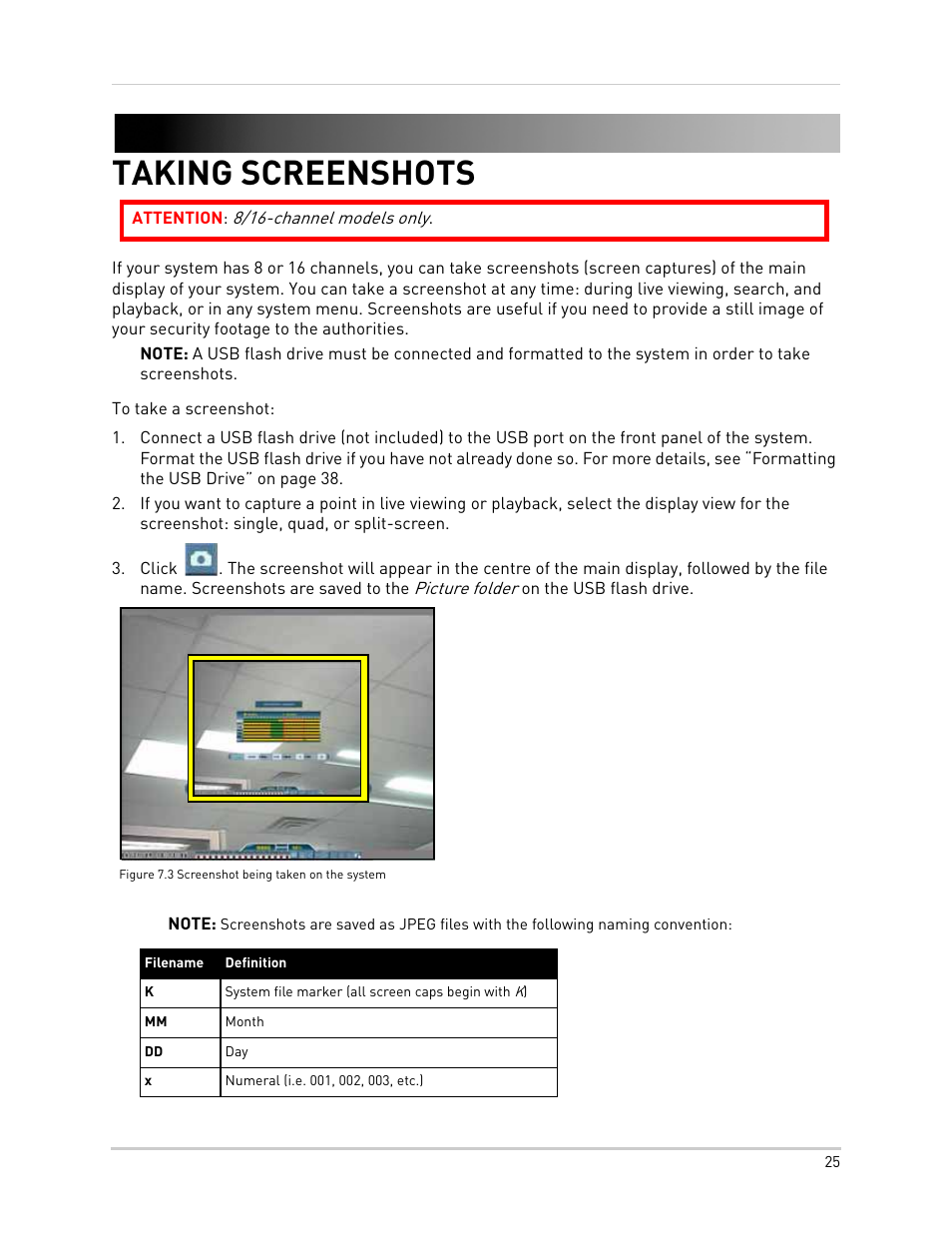 Figure 7.3 screenshot being taken on the system, Taking screenshots | LOREX Technology NETWORK READY H.264 HIGH PERFORMANCE DIGITAL VIDEO SURVEILLANCE RECORDER LH300 Series User Manual | Page 39 / 130