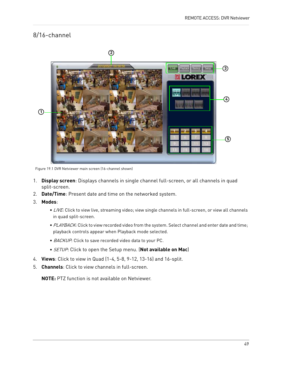 Modes, Channels: click to view channels in full-screen, Note: ptz function is not available on netviewer | 8/16-channel | LOREX Technology NETWORK READY H.264 HIGH PERFORMANCE DIGITAL VIDEO SURVEILLANCE RECORDER LH300 Series User Manual | Page 63 / 130