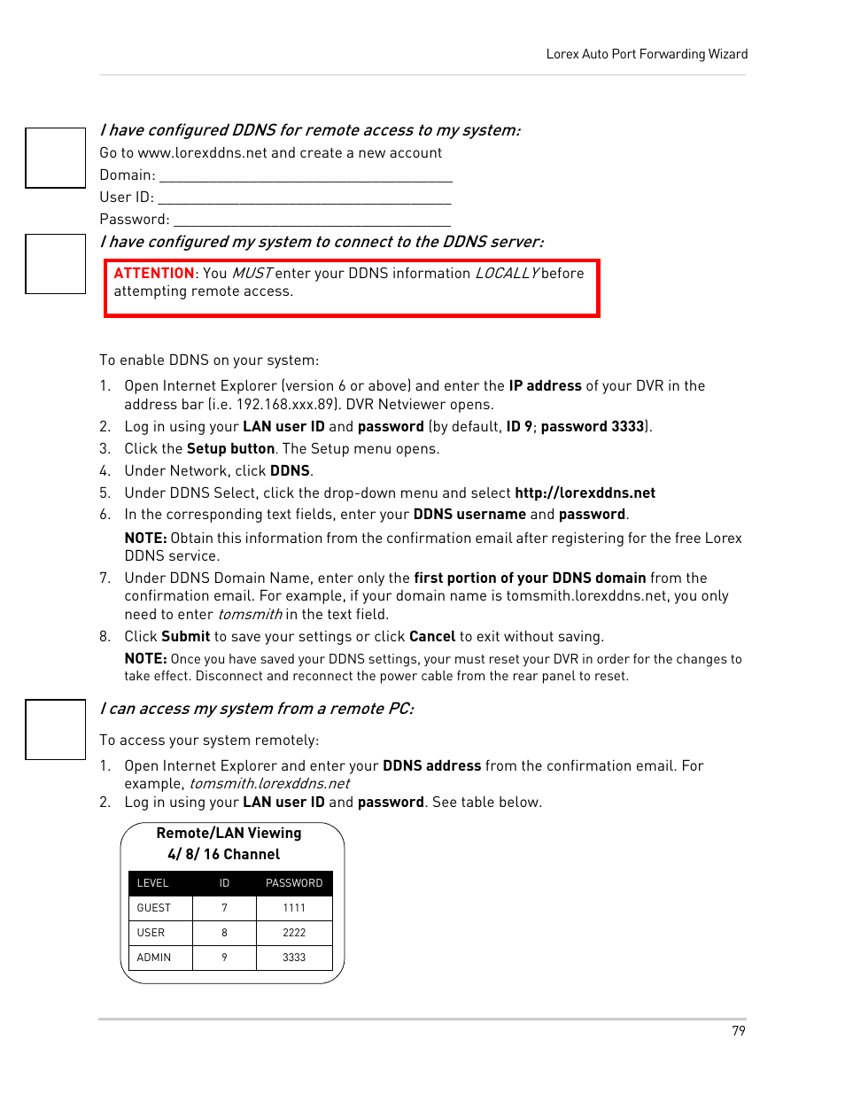 Click the setup button. the setup menu opens, Under network, click ddns, I can access my system from a remote pc | LOREX Technology NETWORK READY H.264 HIGH PERFORMANCE DIGITAL VIDEO SURVEILLANCE RECORDER LH300 Series User Manual | Page 93 / 130