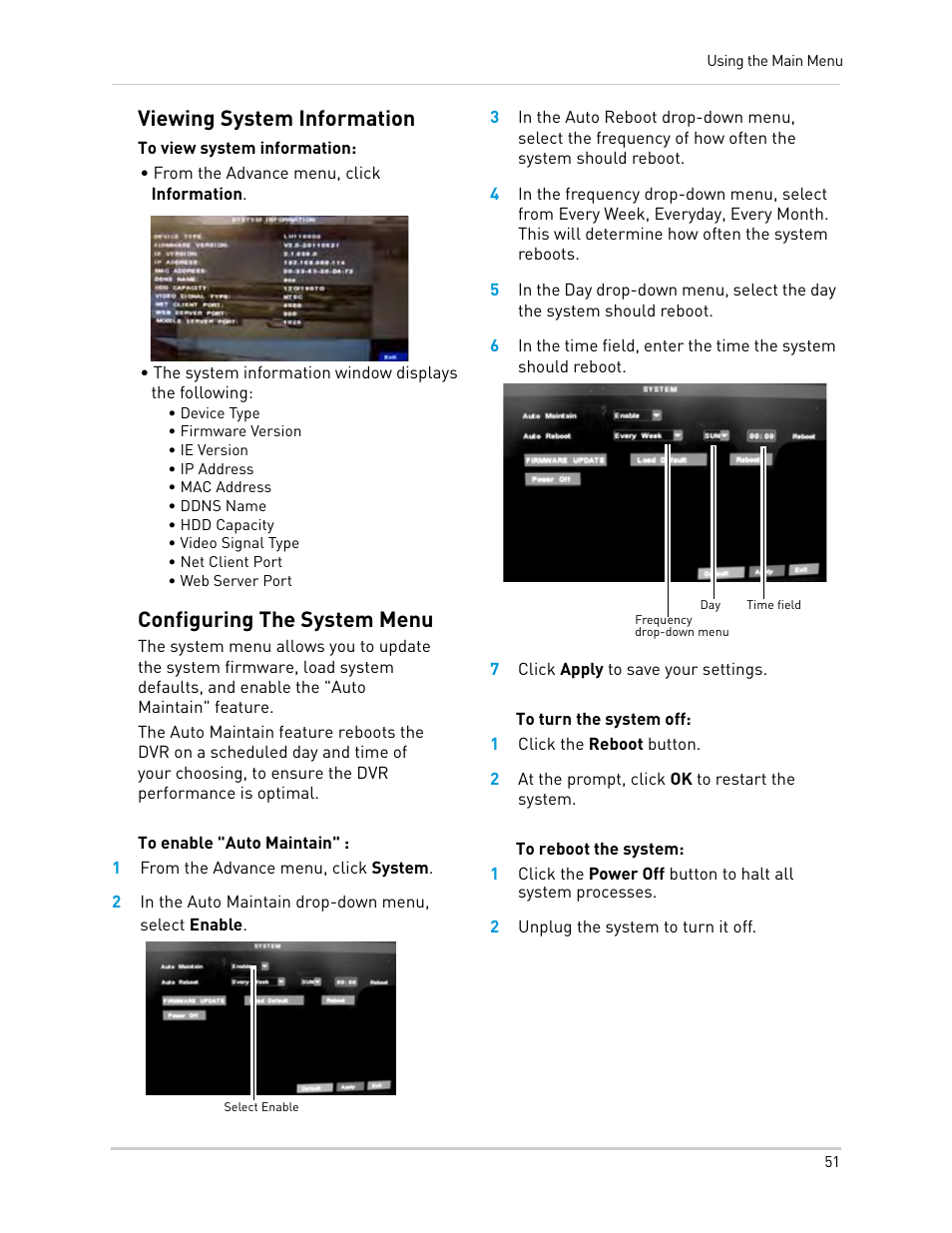 1 from the advance menu, click system, 7 click apply to save your settings, 1 click the reboot button | 2 at the prompt, click ok to restart the system, 2 unplug the system to turn it off, Viewing system information, Configuring the system menu | LOREX Technology Lorex Digital Video Surveillance Recorder lh1 10 User Manual | Page 65 / 168