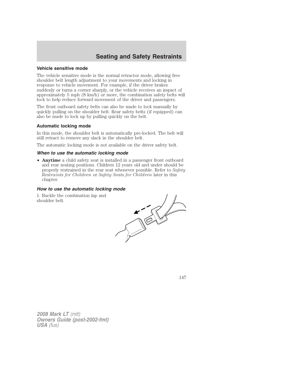 Vehicle sensitive mode, Automatic locking mode, When to use the automatic locking mode | How to use the automatic locking mode, Seating and safety restraints | Lincoln 2008 Mark LT User Manual | Page 147 / 328