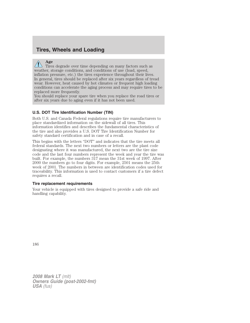 U.s. dot tire identification number (tin), Tire replacement requirements, Tires, wheels and loading | Lincoln 2008 Mark LT User Manual | Page 186 / 328