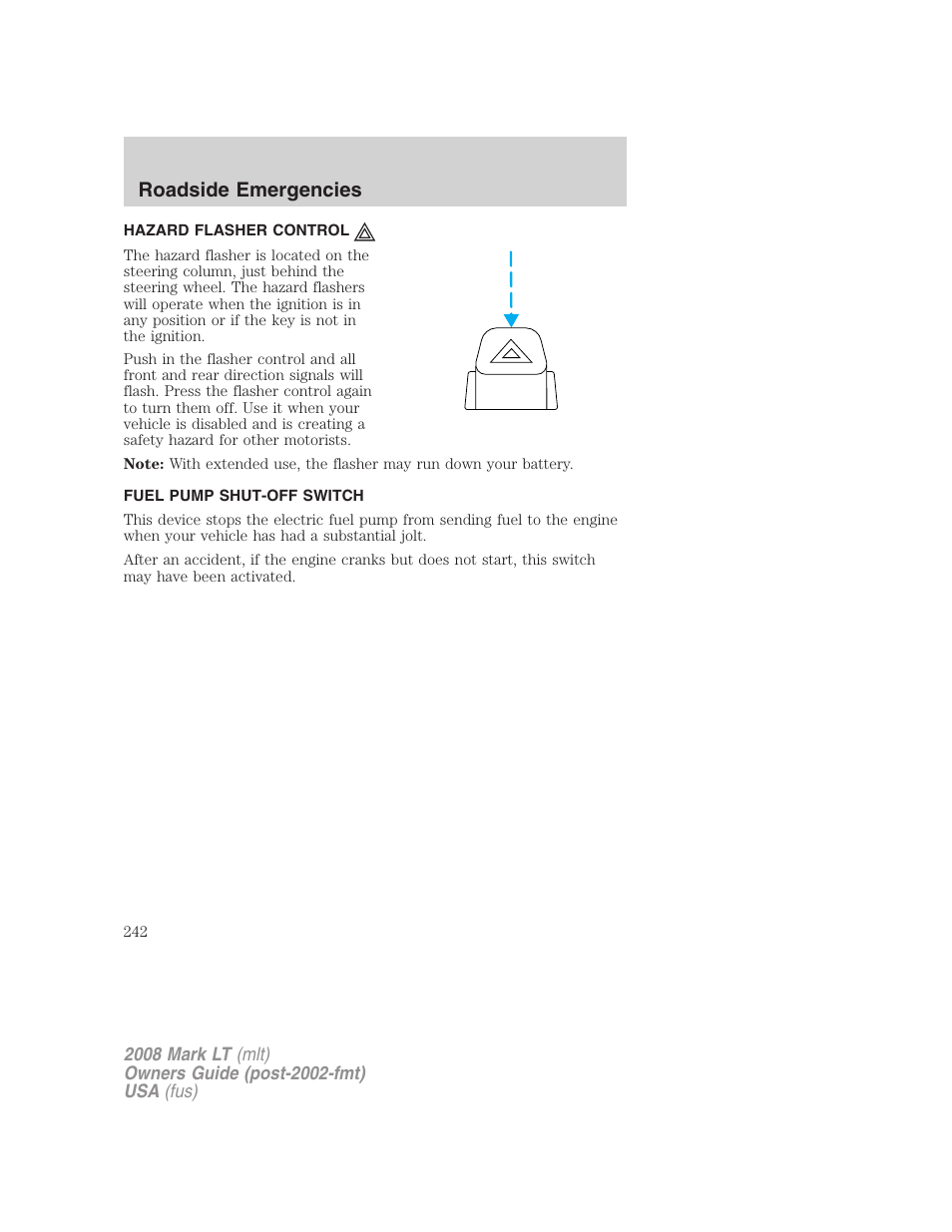 Hazard flasher control, Fuel pump shut-off switch, Hazard flasher switch | Roadside emergencies | Lincoln 2008 Mark LT User Manual | Page 242 / 328