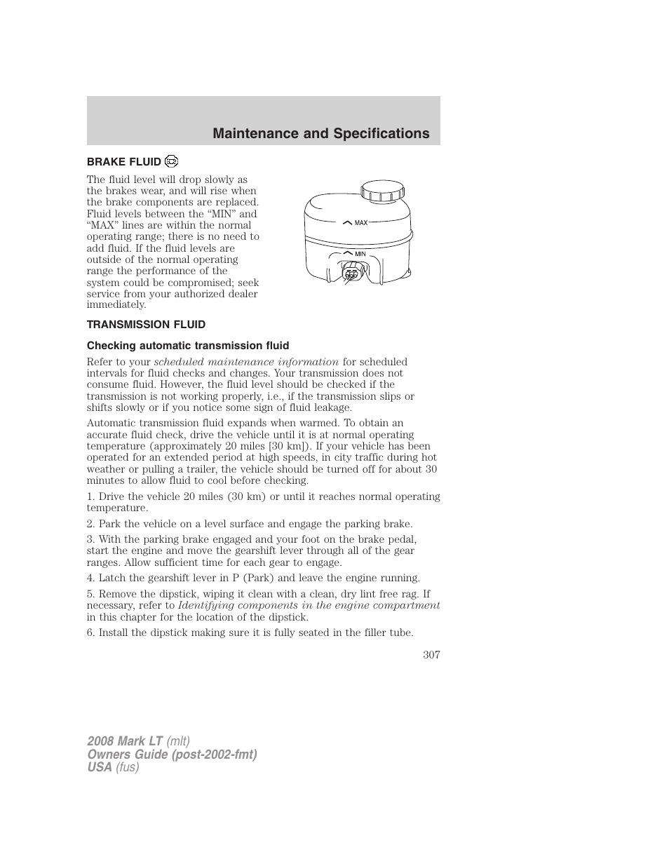 Brake fluid, Transmission fluid, Checking automatic transmission fluid | Maintenance and specifications | Lincoln 2008 Mark LT User Manual | Page 307 / 328