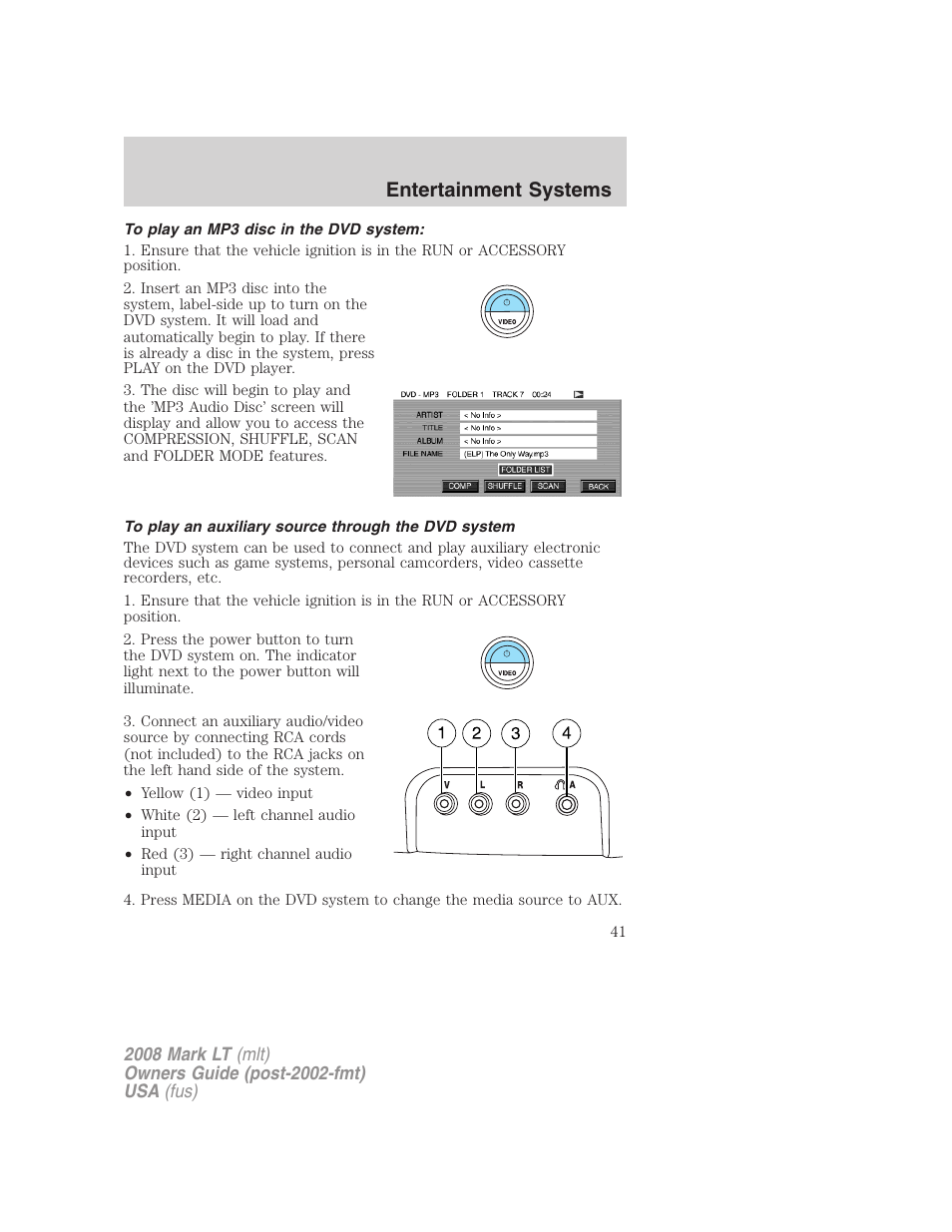 To play an mp3 disc in the dvd system, To play an auxiliary source through the dvd system, Entertainment systems | Lincoln 2008 Mark LT User Manual | Page 41 / 328