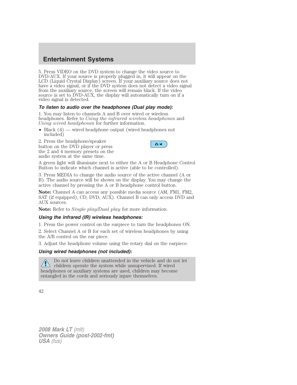 Using the infrared (ir) wireless headphones, Using wired headphones (not included), Entertainment systems | Lincoln 2008 Mark LT User Manual | Page 42 / 328