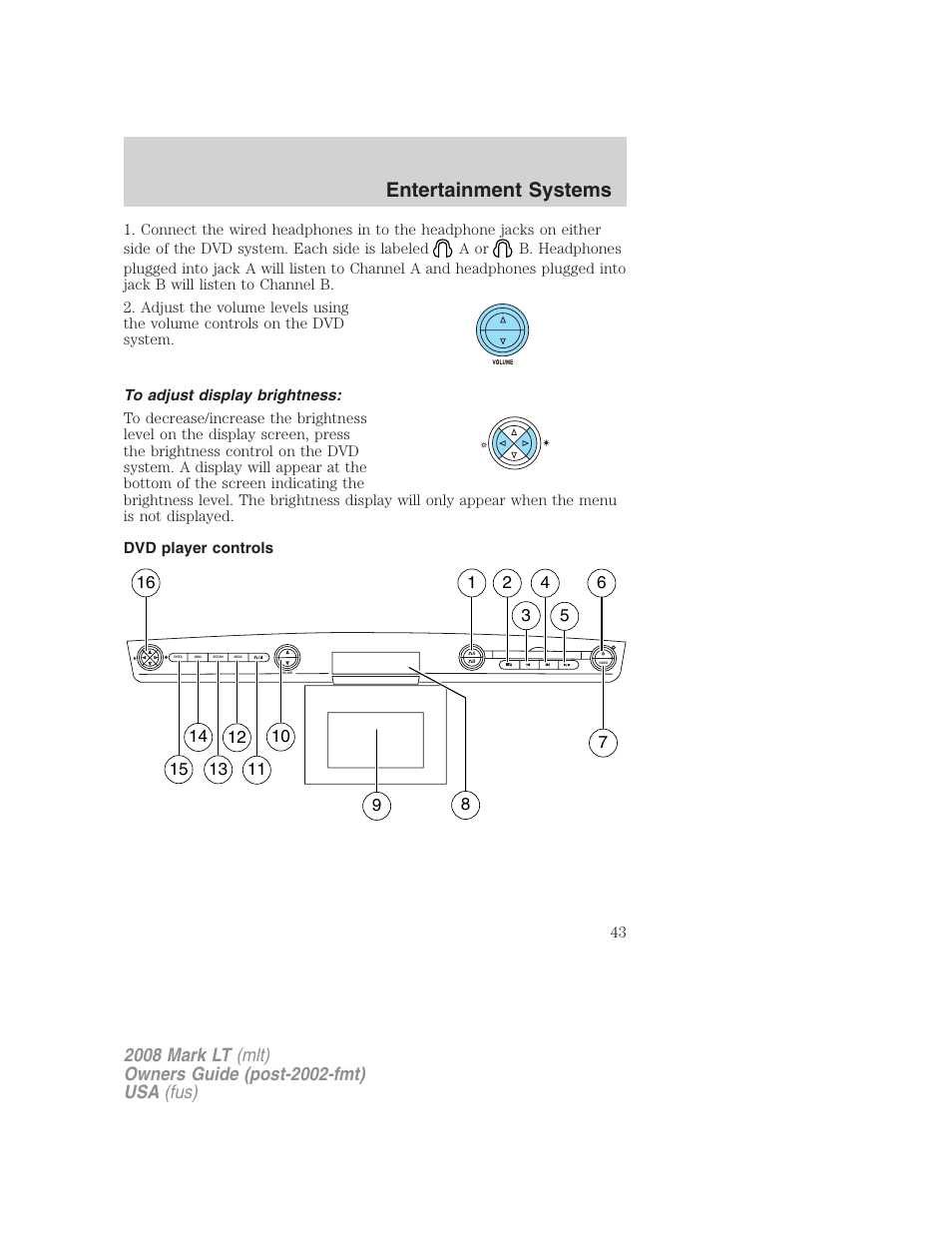 To adjust display brightness, Dvd player controls, Entertainment systems | Lincoln 2008 Mark LT User Manual | Page 43 / 328