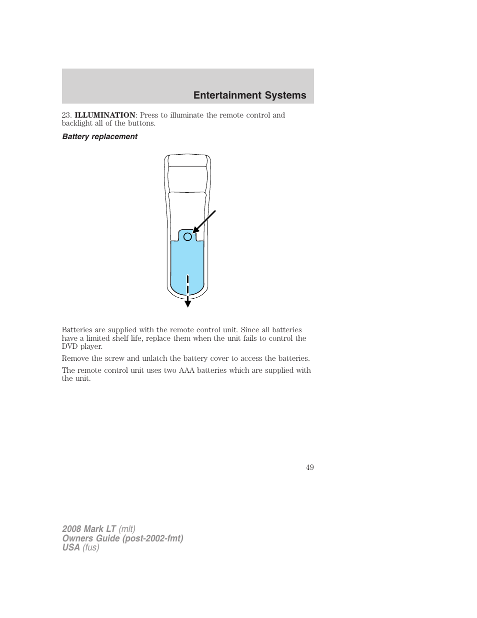 Battery replacement, Entertainment systems | Lincoln 2008 Mark LT User Manual | Page 49 / 328