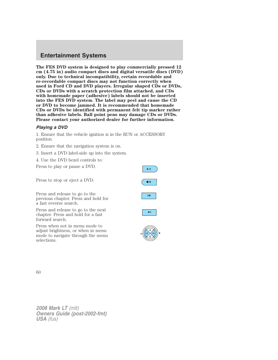 Playing a dvd, Entertainment systems | Lincoln 2008 Mark LT User Manual | Page 60 / 328