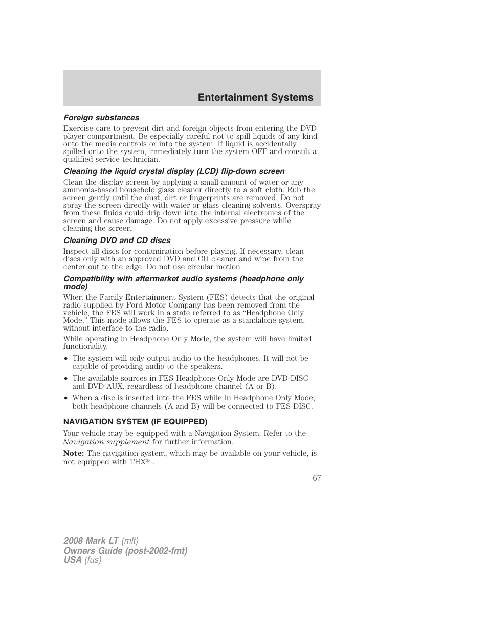 Foreign substances, Cleaning dvd and cd discs, Navigation system (if equipped) | Entertainment systems | Lincoln 2008 Mark LT User Manual | Page 67 / 328